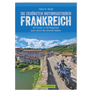 40 Motorradtouren in Frankreich- 288 Seiten Bruckmann Verlag